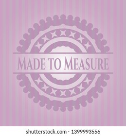 Made to Measure pink emblem. Vintage. Vector Illustration. Detailed.