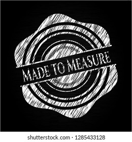 Made to Measure written on a chalkboard