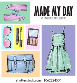Made my day. Set of fashion accessories. Sketch style. Vector collection.