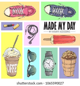 Made my day. Set of fashion accessories. Sketch style. Vector collection.