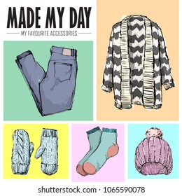 Made my day. Set of fashion accessories. Sketch style. Vector collection.