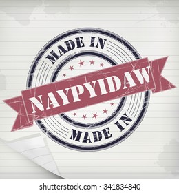 Made in Naypyidaw vector rubber stamp on grunge paper