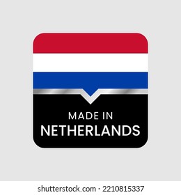 Made in Netherlands. best quality. made in with flag. icon, logo, badge, etc. vector illustration
