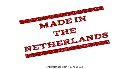 Made In The Netherlands watermark stamp. Text caption between parallel lines with grunge design style. Rubber seal stamp with dirty texture. Vector dark red color ink imprint on a white background.