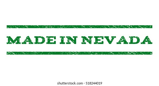Made In Nevada watermark stamp. Text caption between horizontal parallel lines with grunge design style. Rubber seal stamp with scratched texture. Vector green color ink imprint on a white background.