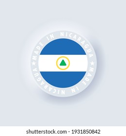 Made in Nicaragua. Nicaragua made. Nicaragua round quality emblem, label, sign, button, badge in 3d style. Simple icons with flags. Neumorphic UI UX white user interface. Neumorphism