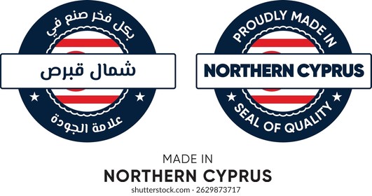 Made in Northern Cyprus. Premium labels English and Arabic, stickers, pointer, badge and symbol of Northern Cyprus flag icon. Collection vector illustration
