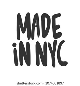 Made in NYC. Sticker for social media content. Vector hand drawn illustration design. Bubble pop art comic style poster, t shirt print, post card, video blog cover