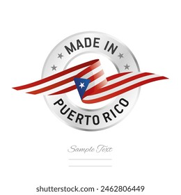 Made in Puerto Rico. Puerto Rico flag ribbon with circle silver ring seal stamp icon. Puerto Rico sign label vector isolated on white background