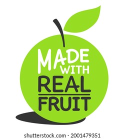 Made with real fruit - sticker for 100 percents organic food and drinks. Vector emblem