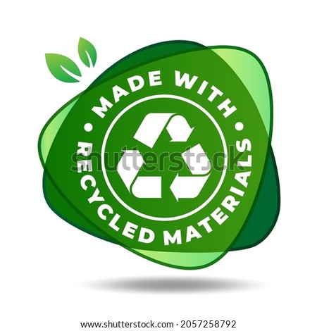Made With Recycled Materials Label. Recycling icon. Recyclable plastic bag or biodegradable, eco-friendly and bio-recyclable. 
