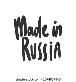Made in Russia. Sticker for social media content. Vector hand drawn illustration design. Bubble pop art comic style poster, t shirt print, post card, video blog cover