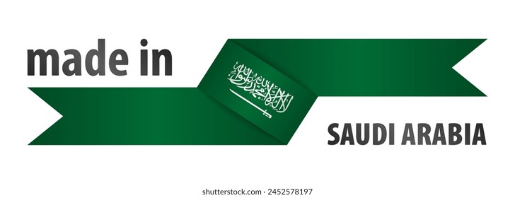 Made in SaudiArabia graphic and label. Element of impact for the use you want to make of it.