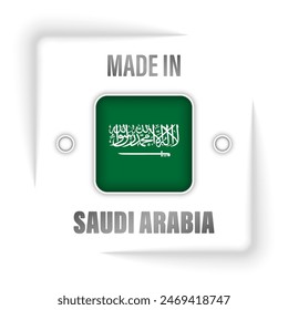 Made in SaudiArabia graphic and label. Element of impact for the use you want to make of it.