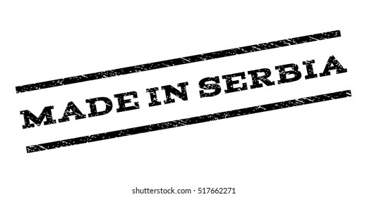 Made In Serbia watermark stamp. Text caption between parallel lines with grunge design style. Rubber seal stamp with dirty texture. Vector black color ink imprint on a white background.