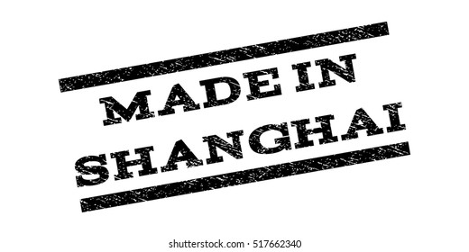 Made In Shanghai watermark stamp. Text tag between parallel lines with grunge design style. Rubber seal stamp with dirty texture. Vector black color ink imprint on a white background.