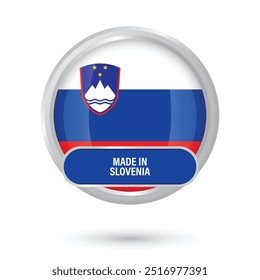 Made in Slovenia flag round glossy shiny 3D circle isolated vector illustration on white background independence day, unity day 26 December, Statehood Day 25th June, poster, flyer banners social media