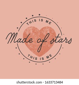 made of stars fashion slogan for different apparel and T-shirt. - Vector