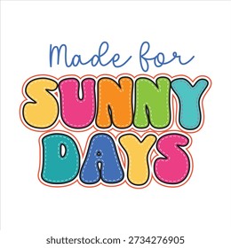 Hergestellt für sonnige Tage Design