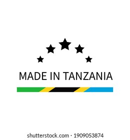 Made in Tanzania label. Quality mark vector icon isolated on white. Perfect for logo design, tags, badges, stickers, emblem, product package, etc.