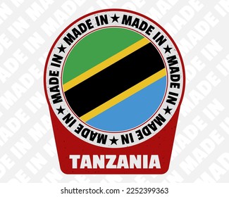 Made in Tanzania vector badge, simple isolated icon with country flag, Tanzania origin marking stamp sign design, rounded made in text