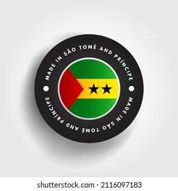 Made in São Tomé and Príncipe text emblem badge, concept background