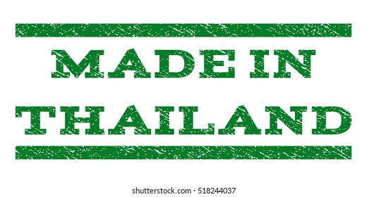 Made In Thailand watermark stamp. Text caption between horizontal parallel lines with grunge design style. Rubber seal stamp with unclean texture. Vector green color ink imprint on a white background.