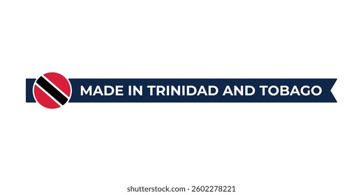 Made in Tinidad and Tabago label with Tinidad and Tabago flag colors. High-quality certification badge for Tinidad and Tabago products, branding, and manufacturing authenticity