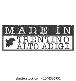 Made In Trentino-Alto Adige Italy. Stamp Rectangle Map. Logo Icon Symbol. Design Certificated Vector.