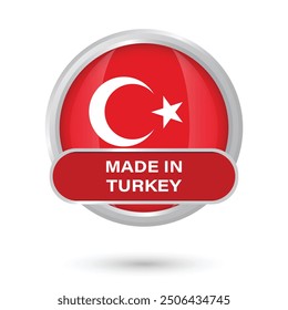 Hergestellt in Türkei runde Fahne Knopf glänzend und glänzend Vektorgrafik einzeln auf weißem Hintergrund. Türkei Flagge Abzeichen runde silbernen Rahmen 3D-Illustration hochwertiges Design Produktion