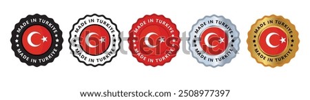 Made in turkey (türkiye) or turkiye set of sign stamp badge, with varian color red, silver, gold, black suitable for products manufactured, military, agriculture or food vector illustration eps