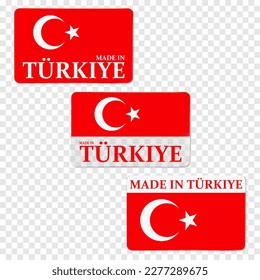 Made in Turkiye label sticker vector set. Merchandise tag with Turkish flag on transparent background