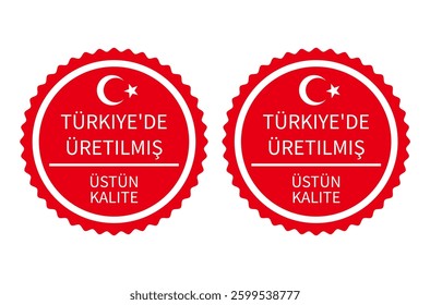 Made in Turkiye round labels in English and in Turkish languages. Quality mark vector icon. Made in Turkey.  Perfect for logo design, badges, tags, stickers, emblem, product package, etc