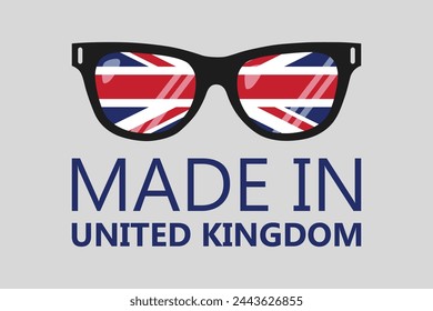 Made in United Kingdom with UK sunglasses, Great Britain product, Made In UK icon design, United Kingdom flag, vector illustration of United Kingdom flag
