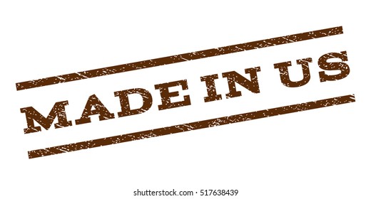 Made In Us watermark stamp. Text caption between parallel lines with grunge design style. Rubber seal stamp with dirty texture. Vector brown color ink imprint on a white background.