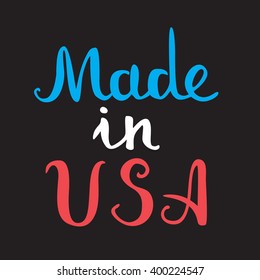 Made in USA perfect hand drawn lettering. Vector illustration.