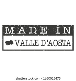 Made In Valle D'Aosta Italy. Stamp Rectangle Map. Logo Icon Symbol. Design Certificated Vector.