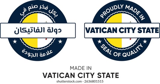 Made in Vatican City. Premium labels English and Arabic, stickers, pointer, badge and symbol of Vatican City flag icon. Collection vector illustration