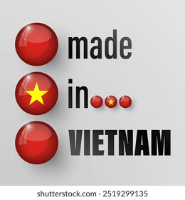 Made in Vietnam graphic and label. Element of impact for the use you want to make of it.