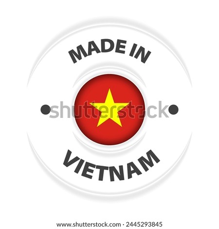 Made in Vietnam graphic and label. Element of impact for the use you want to make of it.