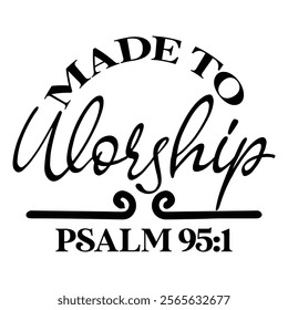 
Made To Worship Psalm 95 1