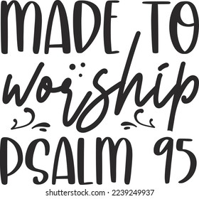 Made To Worship Psalm 95 eps