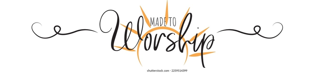 Made to worship, vector. Wording design isolated on white background. Stencil art design