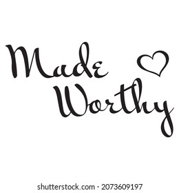 made worthy background inspirational positive quotes,motivational,typography,lettering design