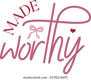 Made Worthy - Retro Christian Valentine t-shirt design, Valentine t-shirt design, Retro Religious Valentine png, Happy Valentine's day T-shirt Design, Jesus T-shirt Design