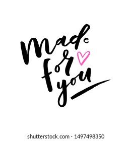 Made for you. Label for different purposes, for your business. Art for social media and apparel. Hand drawn brush lettering. Inspirational quote. Ready-to-use design. Vector illustration.