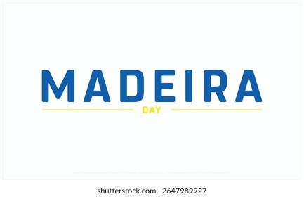 Madeira Day design on white background, Typographic Design of Madeira Day, Vector Design of Madeira Day, Madeira Day