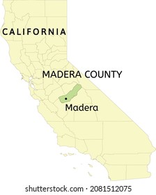 Madera County and city of Madera location on California state map