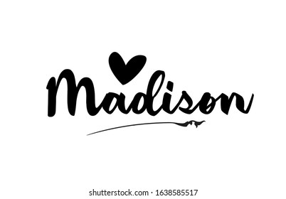 Madison name text word with love heart hand written for logo typography design template. Can be used for a business logotype