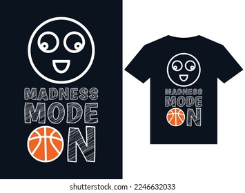 Madness Mode On illustrations for print-ready T-Shirts design